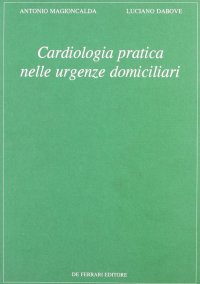Cardiologia pratica nelle urgenze domiciliari