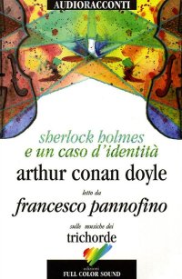 Sherlock Holmes e un caso d'identità letto da Francesco Pannofino. Audiolibro. CD Audio. Con libro