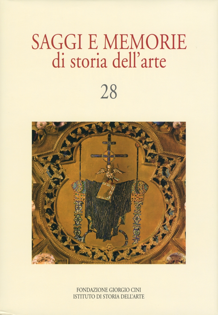 Saggi e memorie di storia dell'arte. 28 Saggi e memorie di storia dell'arte. 28
