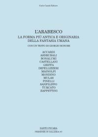 L'Arabesco. La Forma più Antica e Originaria della Fantasia Umana