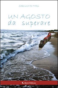 Un agosto da superare Un agosto da superare