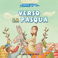 Verso la Pasqua. Il Piccolo Gregge Verso la Pasqua. Il Piccolo Gregge