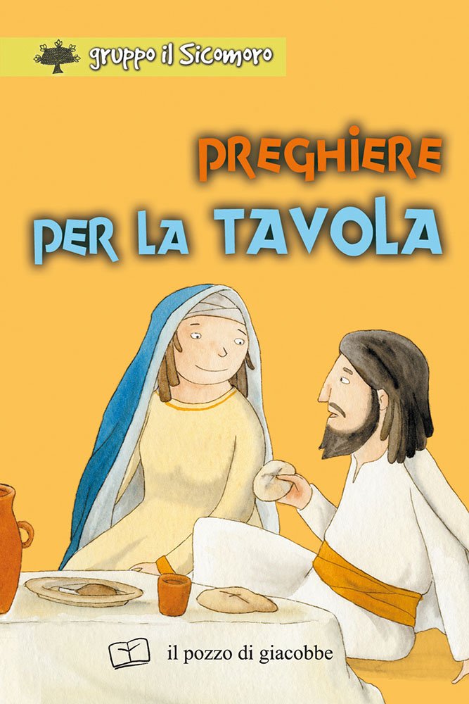 Preghiere per la tavola. Ediz. illustrata Preghiere per la tavola. Ediz. illustrata