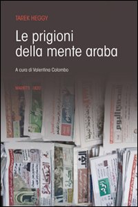 Le prigioni della mente araba Le prigioni della mente araba