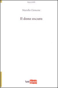 Il dono oscuro Il dono oscuro