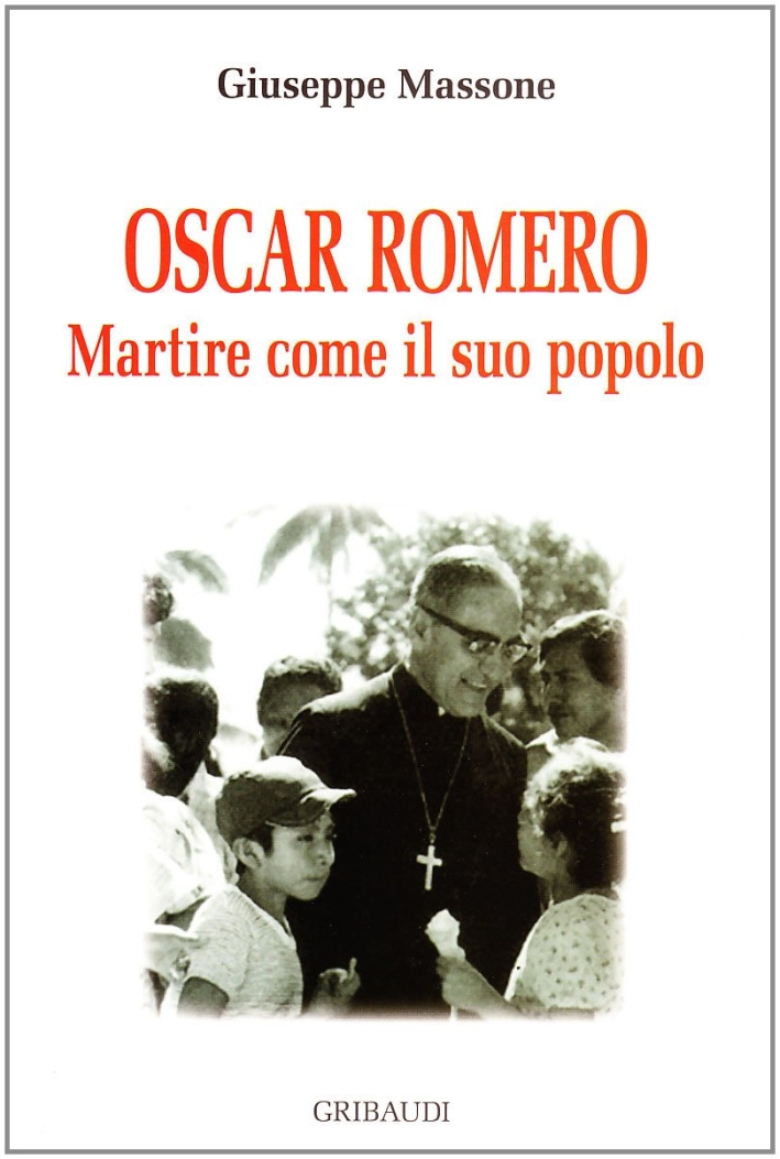 Oscar A. Romeo. Martire come il suo popolo Oscar A. Romeo. Martire come il suo popolo