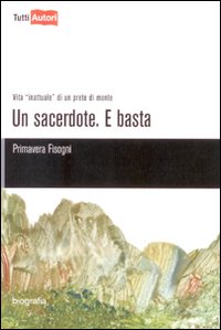 Un sacerdote. E basta Un sacerdote. E basta