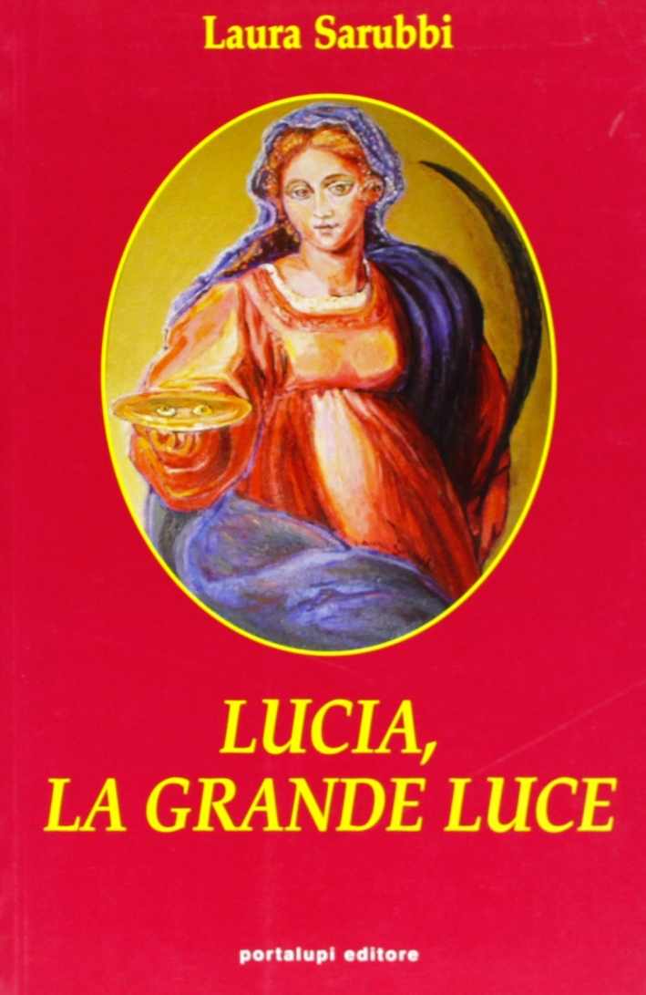 Lucia, la grande luce Lucia, la grande luce