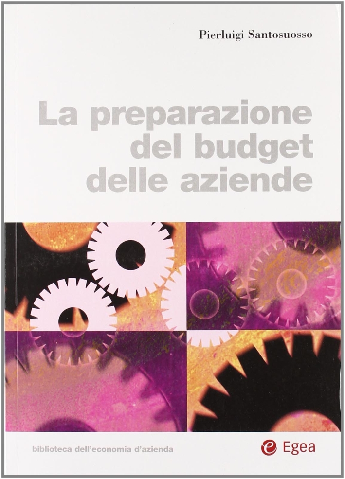 La preparazione del budget delle aziende La preparazione del budget delle aziende