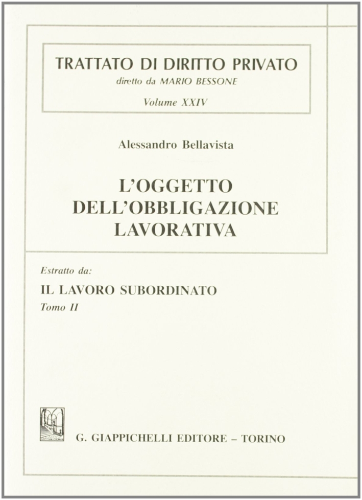 L'oggetto dell'obbligazione lavorativa L'oggetto dell'obbligazione lavorativa