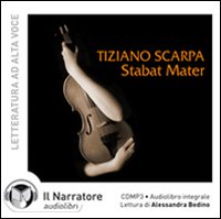 Stabat mater. Audiolibro. CD Audio formato MP3. Ediz. integrale Stabat mater. Audiolibro. CD Audio formato MP3. Ediz. integrale