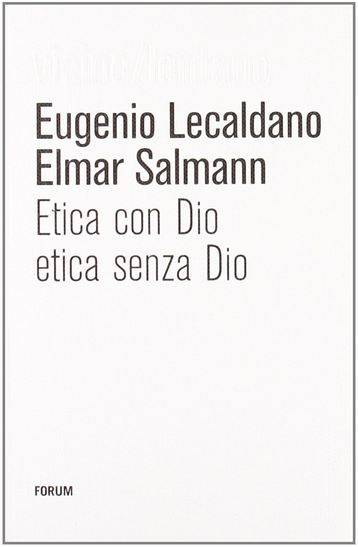 Etica con Dio, etica senza Dio Etica con Dio, etica senza Dio