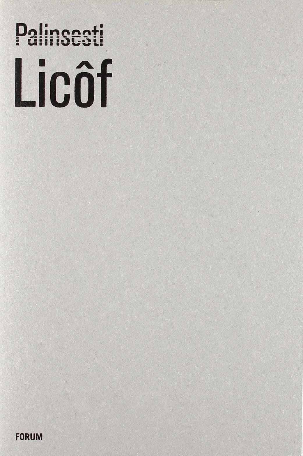 Palinsesti 2009. Licôf Palinsesti 2009. Licôf