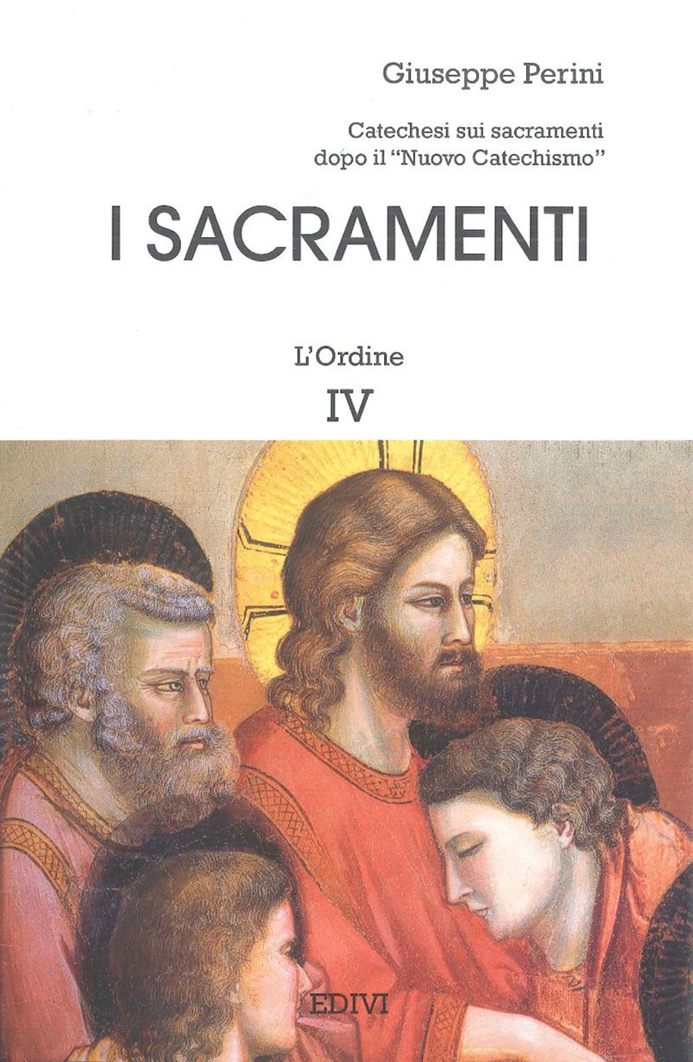I sacramenti. Vol. 4: L' ordine I sacramenti. Vol. 4: L' ordine