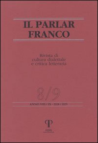 Il parlar franco. Rivista di cultura dialettale e critica letteraria vol. 8-9 Il parlar franco. Rivista di cultura dialettale e critica letteraria vol. 8-9