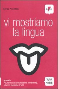 Vi mostriamo la lingua Vi mostriamo la lingua