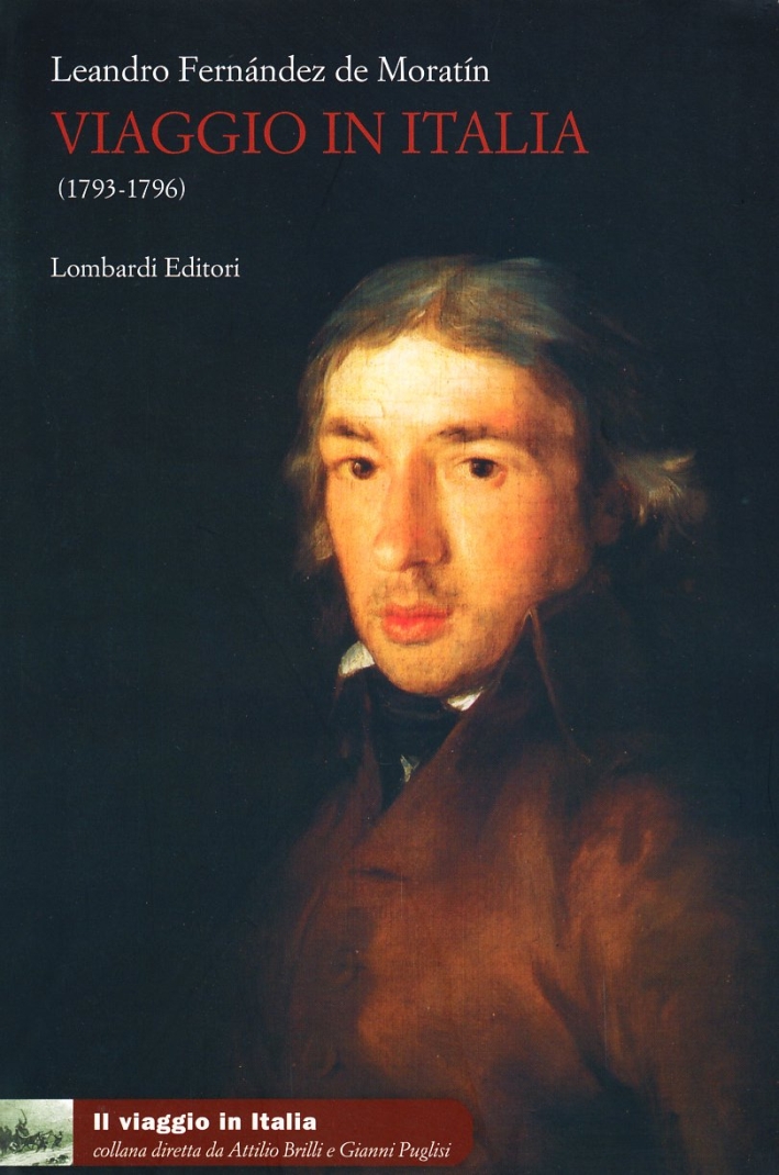 Il Viaggio in Italia (1793-1796) Il Viaggio in Italia (1793-1796)