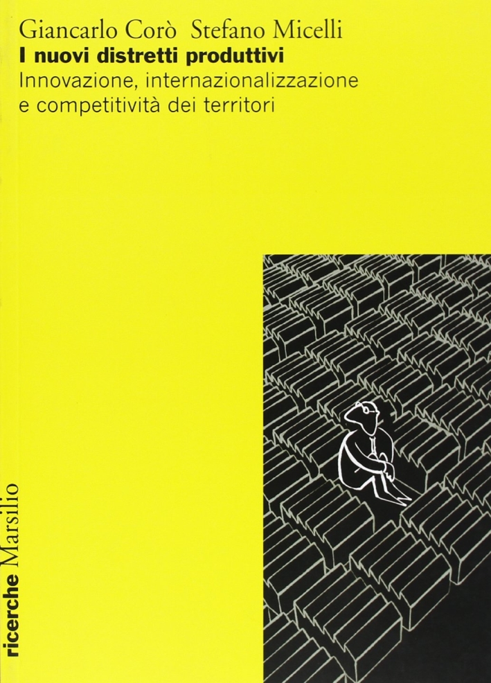 I nuovi distretti produttivi I nuovi distretti produttivi