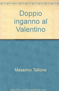 Doppio inganno al Valentino Doppio inganno al Valentino