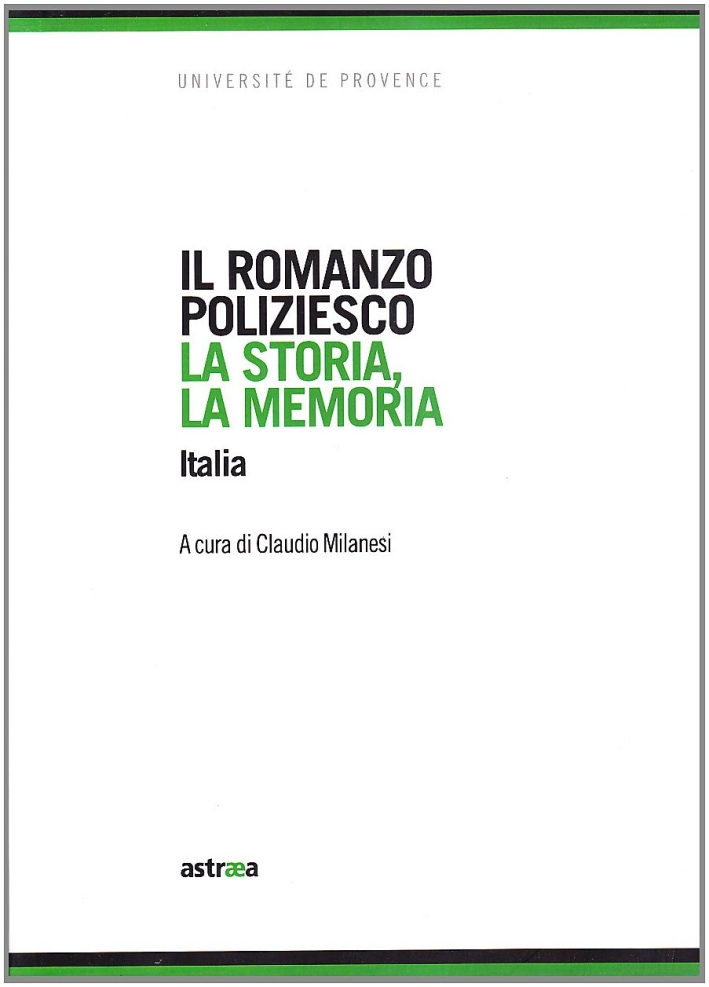 Il romanzo poliziesco. La storia, la memoria Il romanzo poliziesco. La storia, la memoria