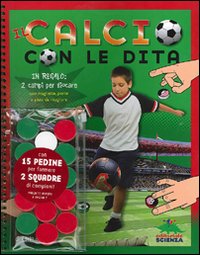 Il calcio con le dita. Con gadget Il calcio con le dita. Con gadget