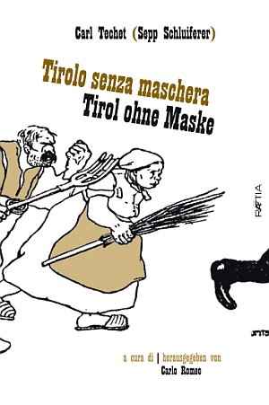 Tirolo senza maschera-Tirol ohne maske Tirolo senza maschera-Tirol ohne maske