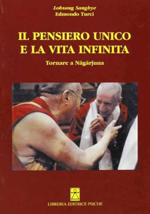 Il pensiero unico e la vita infinita Il pensiero unico e la vita infinita