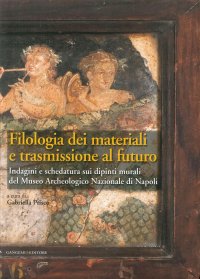 Filologia dei materiali e trasmissione al futuro. Indagini e schedatura sui dipinti murali del Museo archeologico nazionale di Napoli.