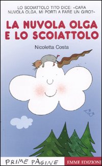 La nuvola Olga e il vento. Stampatello maiuscolo - Nicoletta Costa - Libro  - Emme Edizioni - Prime pagine