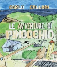 Le avventure di Pinocchio. Ediz. illustrata
