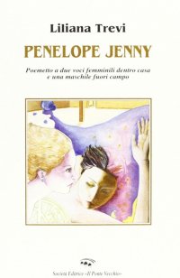 Penelope Jenny. Poemetto in versi liberi