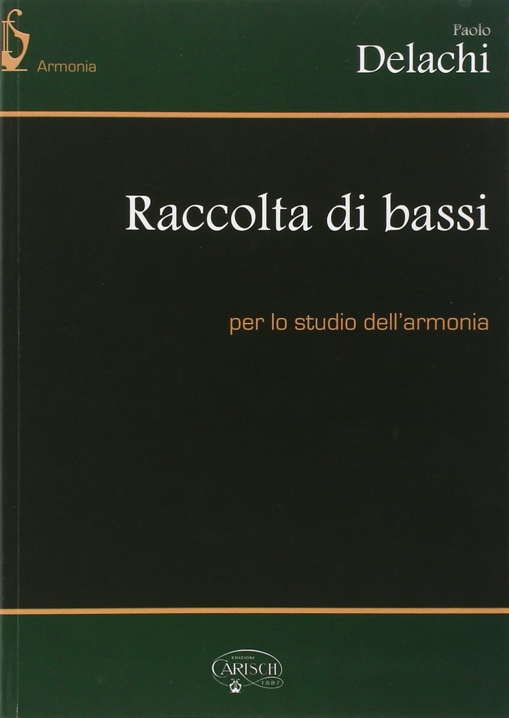 Raccolta di bassi per lo studio dell'armonia Raccolta di bassi per lo studio dell'armonia