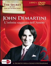 L'infinita saggezza dell'amore. Il segreto della legge dell'attrazione. Con DVD L'infinita saggezza dell'amore. Il segreto della legge dell'attrazione. Con DVD