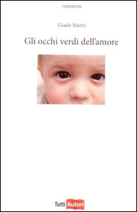 Gli occhi verdi dell'amore Gli occhi verdi dell'amore