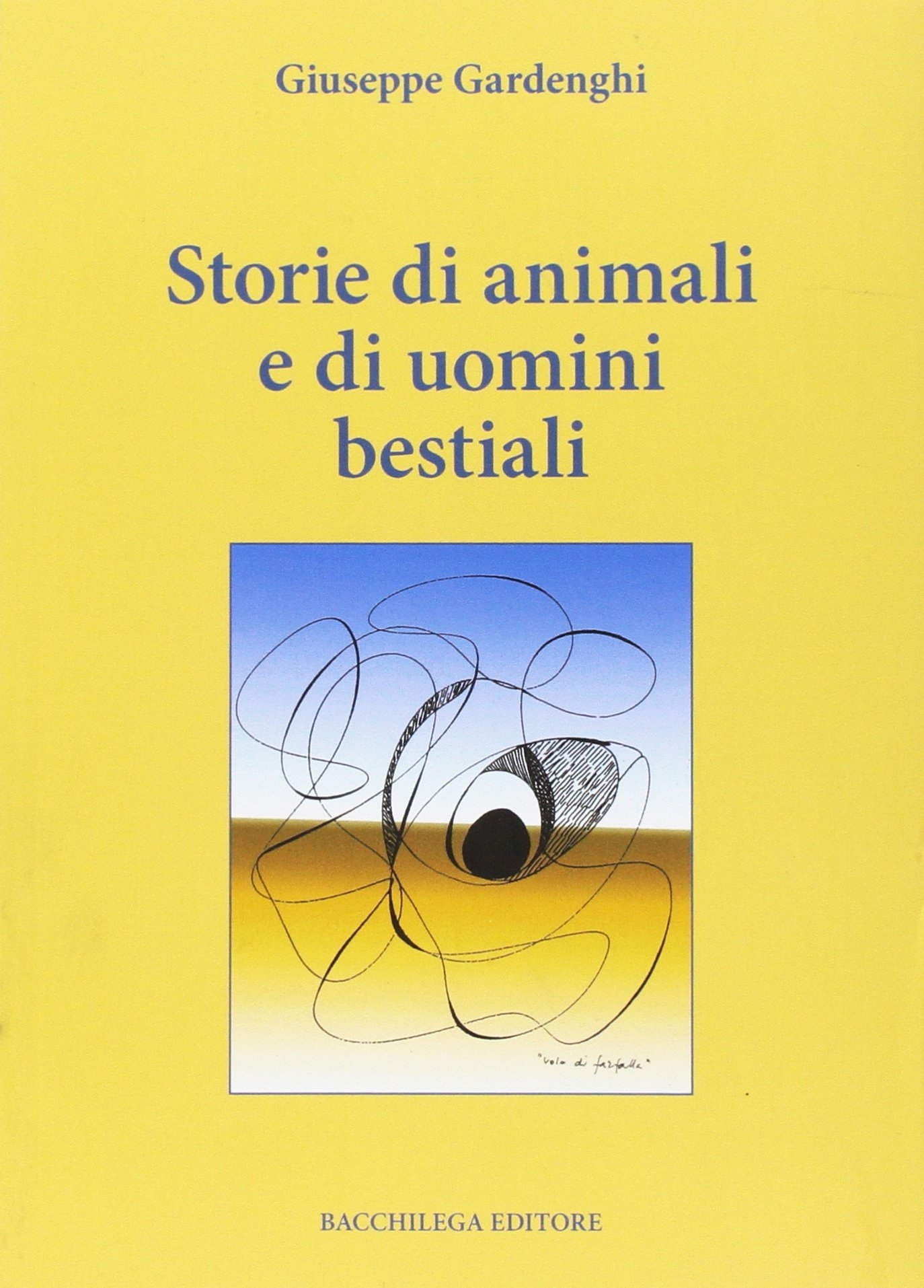Storie di animali e di uomini bestiali Storie di animali e di uomini bestiali