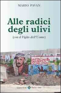 Alle radici degli ulivi Alle radici degli ulivi