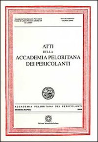 Atti della Accademia Peloritana dei Pericolanti (2009). Vol. 85 Atti della Accademia Peloritana dei Pericolanti (2009). Vol. 85