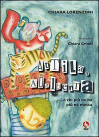 Attila e Adalberta... e chi più ne ha più ne metta. Ediz. illustrata Attila e Adalberta... e chi più ne ha più ne metta. Ediz. illustrata