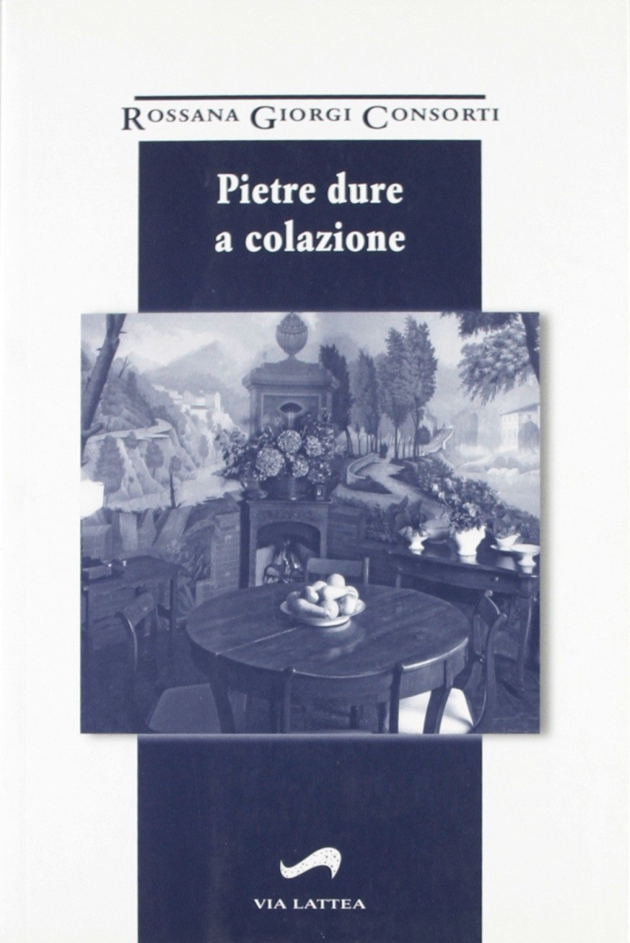 Pietre dure a colazione Pietre dure a colazione