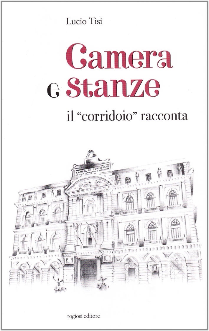 Camera e stanze. Il corridoio racconta Camera e stanze. Il corridoio racconta