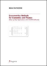 Econometrics methods for economics and finance (step by step applications with eviews software) Econometrics methods for economics and finance (step by step applications with eviews software)