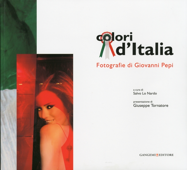 Colori d'Italia. Fotografie di Giovanni Pepi Colori d'Italia. Fotografie di Giovanni Pepi