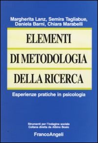 Elementi di metodologia della ricerca. Esperienze pratiche in psicologia Elementi di metodologia della ricerca. Esperienze pratiche in psicologia