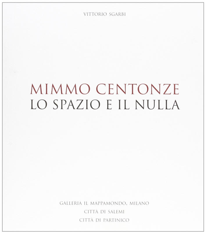 Mimmo Centonze. Lo spazio e il nulla Mimmo Centonze. Lo spazio e il nulla