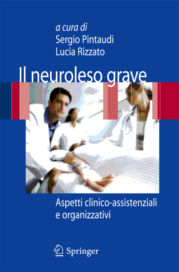 Il neuroleso grave. Aspetti clinico-assistenziali e organizzativi Il neuroleso grave. Aspetti clinico-assistenziali e organizzativi