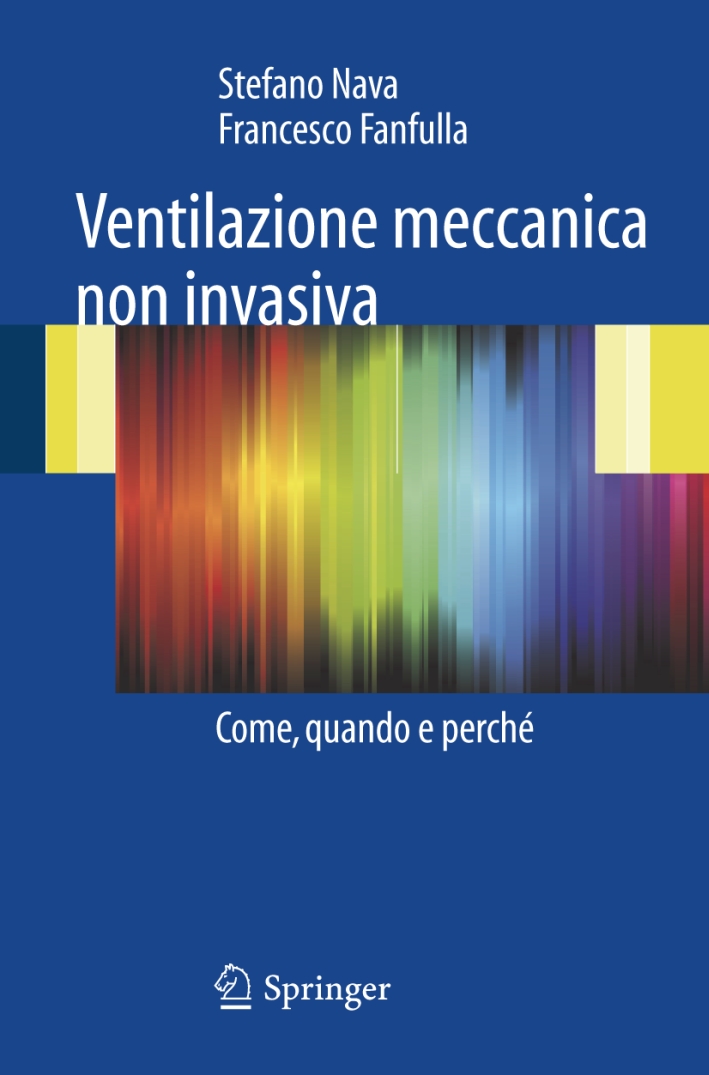 Ventilazione meccanica non invasiva. Come, quando e perché Ventilazione meccanica non invasiva. Come, quando e perché