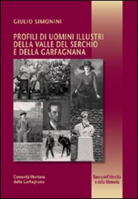 Profili di uomini illustri della valle del Serchio e della garfagnana. Profili di uomini illustri della valle del Serchio e della garfagnana.