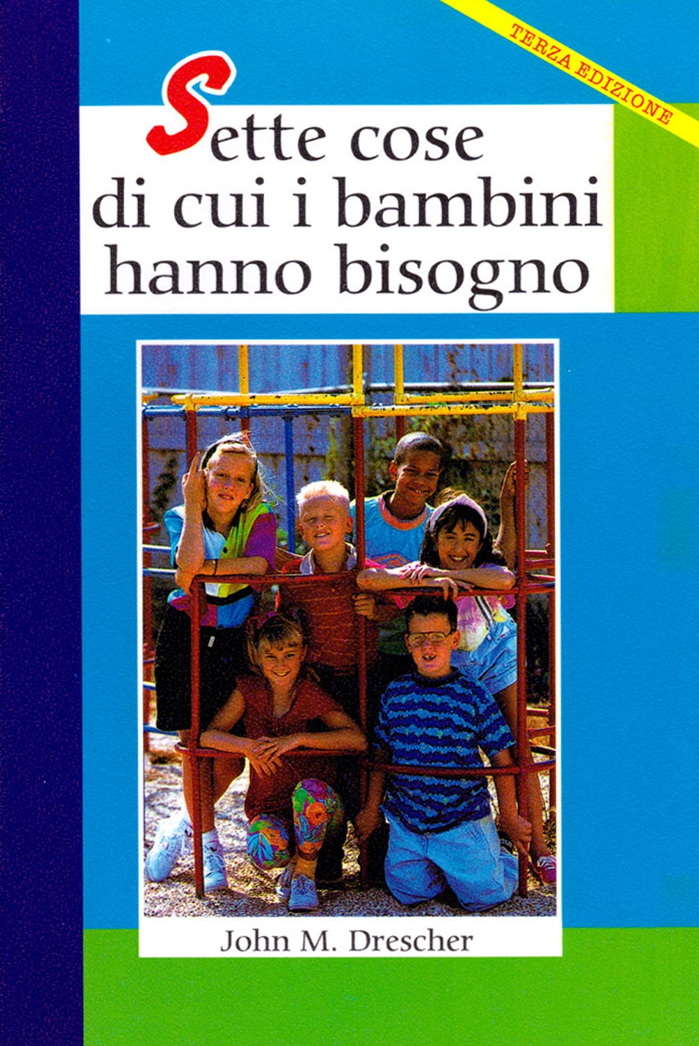 Sette cose di cui i bambini hanno bisogno Sette cose di cui i bambini hanno bisogno