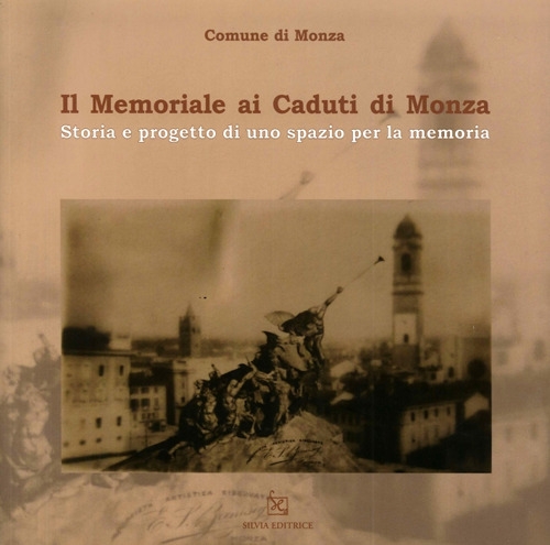 Il memoriale ai caduti di Monza Il memoriale ai caduti di Monza