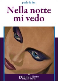 Nella notte mi vedo Nella notte mi vedo